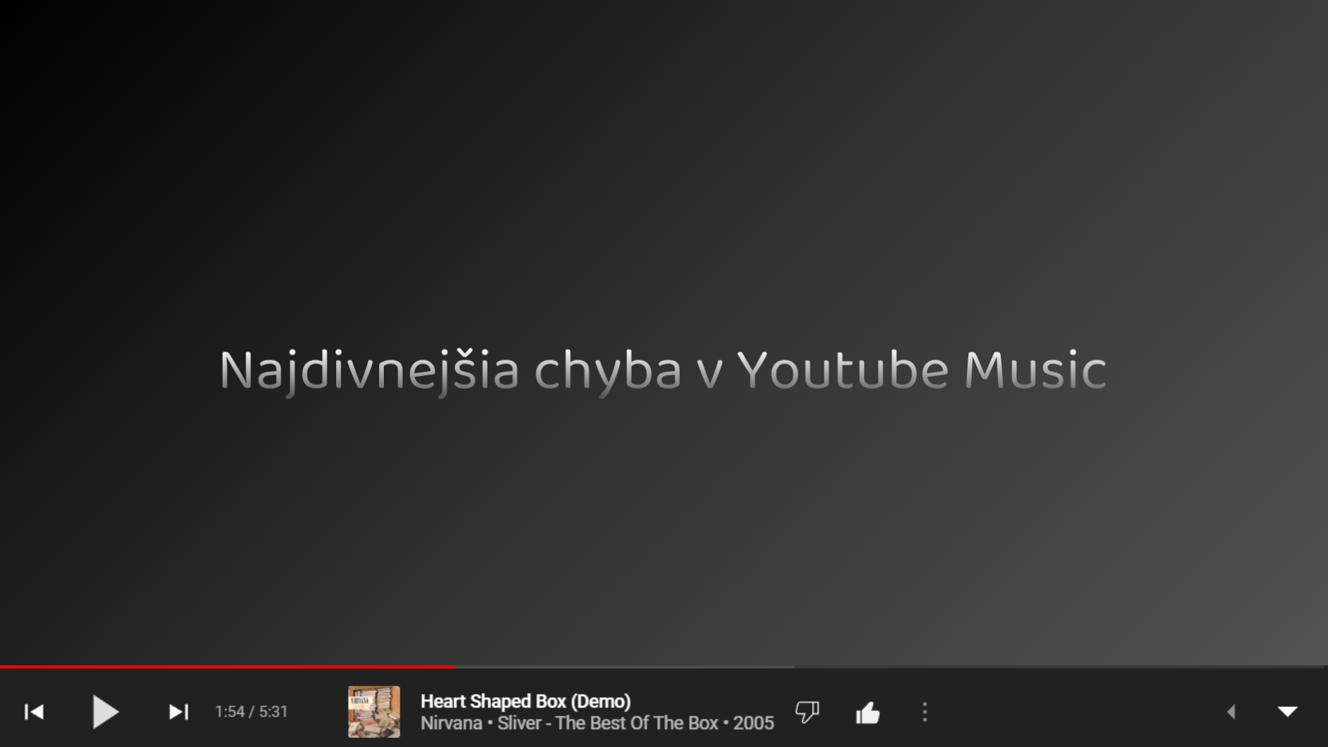 Najdivnejšia chyba v Youtube Music